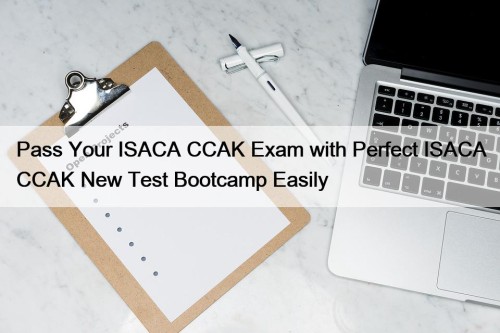 Pass Your ISACA CCAK Exam with Perfect ISACA ...